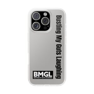 Clear Phone Case — "Busting My Guts Laughing (BMGL)" Vertical Text